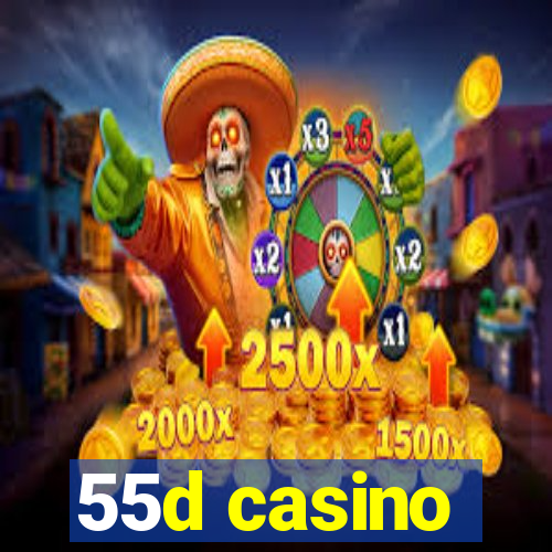 55d casino